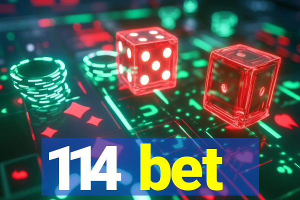 114 bet